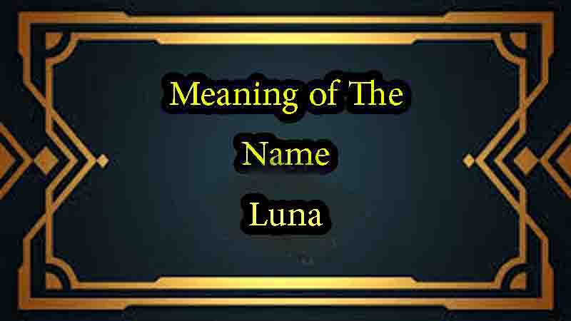 meaning-of-the-name-luna-origin-personality-popularity