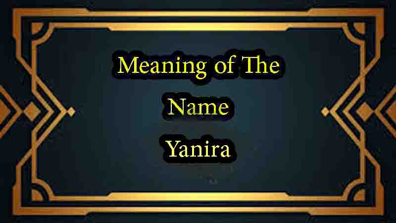 meaning-of-the-name-yanira-origin-personality-popularity